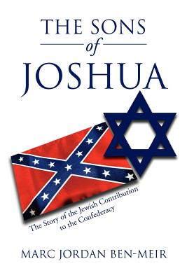 Seller image for The Sons of Joshua: The Story of the Jewish Contribution to the Confederacy (Paperback or Softback) for sale by BargainBookStores