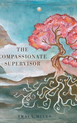 Seller image for The Compassionate Supervisor (Hardback or Cased Book) for sale by BargainBookStores