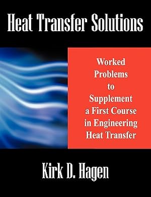 Seller image for Heat Transfer Solutions: Worked Problems to Supplement a First Course in Engineering Heat Transfer (Paperback or Softback) for sale by BargainBookStores