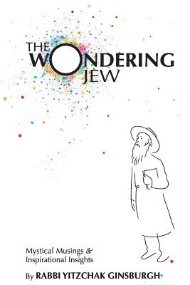 Imagen del vendedor de The Wondering Jew: Mystical Musings & Inspirational Insights (Paperback or Softback) a la venta por BargainBookStores