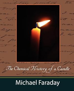 Bild des Verkufers fr The Chemical History of a Candle (Michael Faraday) (Paperback or Softback) zum Verkauf von BargainBookStores