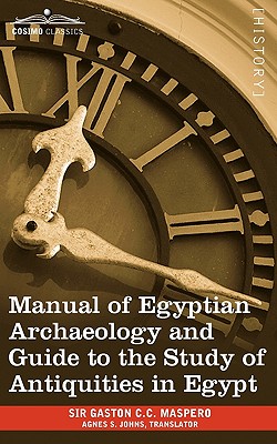 Immagine del venditore per Manual of Egyptian Archaeology and Guide to the Study of Antiquities in Egypt (Paperback or Softback) venduto da BargainBookStores