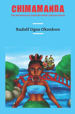 Immagine del venditore per Chimamanda: The Adventures of Little Mermaid's African Cousin (Paperback or Softback) venduto da BargainBookStores