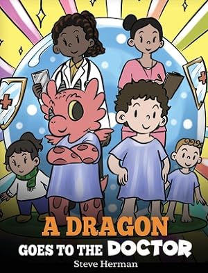 Seller image for A Dragon Goes to the Doctor: A Story About Doctor Visits (Hardback or Cased Book) for sale by BargainBookStores