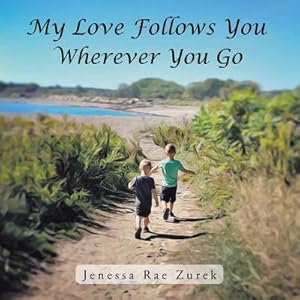 Seller image for My Love Follows You Wherever You Go (Paperback or Softback) for sale by BargainBookStores