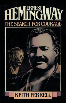 Seller image for Ernest Hemingway: The Search for Courage (Paperback or Softback) for sale by BargainBookStores