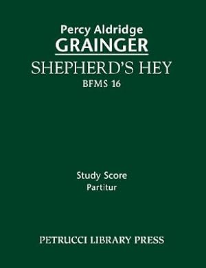 Imagen del vendedor de Shepherd's Hey, Bfms 16: Study Score (Paperback or Softback) a la venta por BargainBookStores