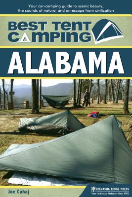 Seller image for Best Tent Camping: Alabama: Your Car-Camping Guide to Scenic Beauty, the Sounds of Nature, and an Escape from Civilization (Hardback or Cased Book) for sale by BargainBookStores