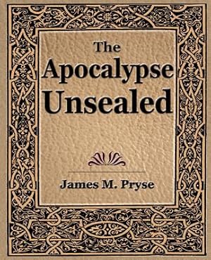 Imagen del vendedor de The Apocalypse Unsealed (1910) (Paperback or Softback) a la venta por BargainBookStores