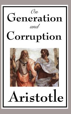 Image du vendeur pour On Generation and Corruption (Hardback or Cased Book) mis en vente par BargainBookStores