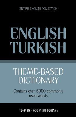 Seller image for Theme-based dictionary British English-Turkish - 5000 words (Paperback or Softback) for sale by BargainBookStores
