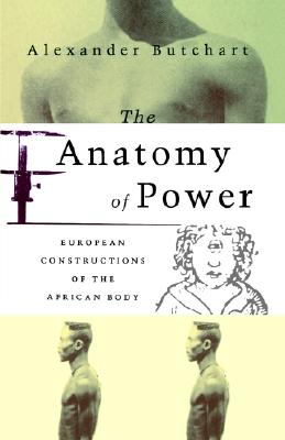 Seller image for The Anatomy of Power: European Constructions of the African Body (Paperback or Softback) for sale by BargainBookStores