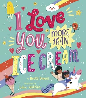 Seller image for I Love You More Than Ice Cream (Hardback or Cased Book) for sale by BargainBookStores