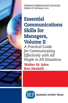 Seller image for Essential Communications Skills for Managers, Volume II: A Practical Guide for Communicating Effectively with All People in All Situations (Paperback or Softback) for sale by BargainBookStores