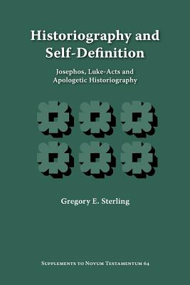 Imagen del vendedor de Historiography and Self-Definition: Josephos, Luke-Acts, and Apologetic Historiography (Paperback or Softback) a la venta por BargainBookStores