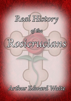 Immagine del venditore per The Real History of the Rosicrucians (Paperback or Softback) venduto da BargainBookStores