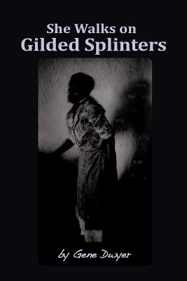 Bild des Verkufers fr She Walks on Gilded Splinters (Paperback or Softback) zum Verkauf von BargainBookStores