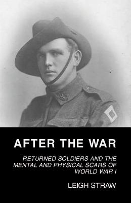 Seller image for After the War: Returned Soldiers and the Mental and Physical Scars of World War I (Paperback or Softback) for sale by BargainBookStores