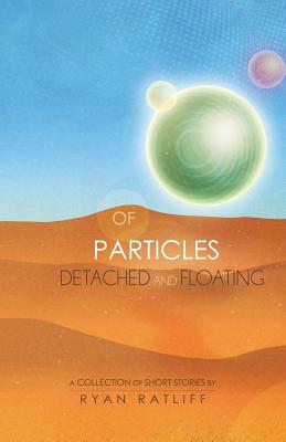 Seller image for Of Particles Detached and Floating (Paperback or Softback) for sale by BargainBookStores