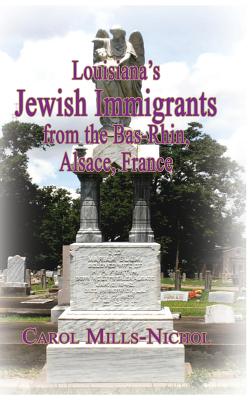 Immagine del venditore per Louisiana's Jewish Immigrants from the Bas-Rhin, Alsace, France (Hardback or Cased Book) venduto da BargainBookStores