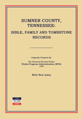 Seller image for Sumner County, Tennessee: Bible, Family and Tombstone Records (Paperback or Softback) for sale by BargainBookStores