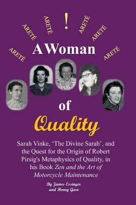 Imagen del vendedor de A Woman of Quality Sarah Vinke, 'the Divine Sarah', and the Quest for the Origin of Robert Pirsig's Metaphysics of Quality,: The Quest for the Origin (Paperback or Softback) a la venta por BargainBookStores