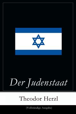 Imagen del vendedor de Der Judenstaat: Grundlagen des zionistischen Denkens: Versuch einer modernen L�sung der Judenfrage (Paperback or Softback) a la venta por BargainBookStores