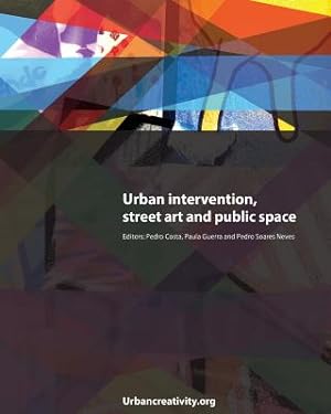 Image du vendeur pour Urban intervention, street art and public space (Paperback or Softback) mis en vente par BargainBookStores