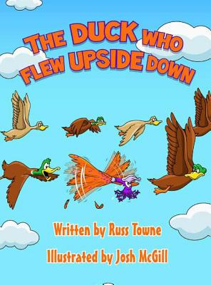 Seller image for The Duck Who Flew Upside Down (Hardback or Cased Book) for sale by BargainBookStores