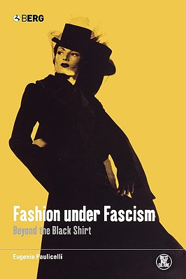 Seller image for Fashion Under Fascism: Beyond the Black Shirt (Paperback or Softback) for sale by BargainBookStores