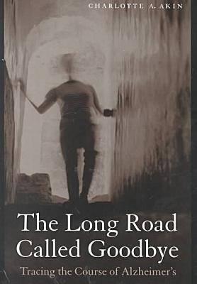 Seller image for The Long Road Called Goodbye (Hardback or Cased Book) for sale by BargainBookStores