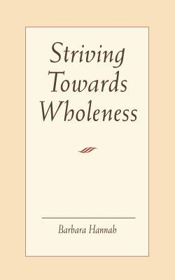 Immagine del venditore per Striving Toward Wholeness (Paperback or Softback) venduto da BargainBookStores