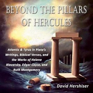 Seller image for Beyond the Pillars of Hercules: Atlantis and Tyrus in Plato's Writings, Biblical Verses, and the Works of Helena Blavatsky, Edgar Cayce, and Ruth Mont (Paperback or Softback) for sale by BargainBookStores