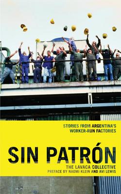 Immagine del venditore per Sin Patr�n: Stories from Argentina's Worker-Run Factories (Paperback or Softback) venduto da BargainBookStores