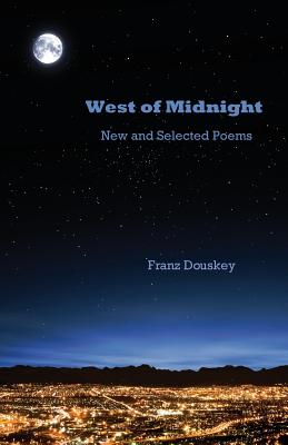 Seller image for West of Midnight: New and Selected Poems (Paperback or Softback) for sale by BargainBookStores