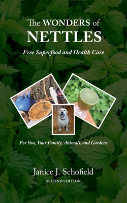 Immagine del venditore per The Wonders of Nettles: Free 'Superfood' and Health Care for You, Pets, and Gardens (Paperback or Softback) venduto da BargainBookStores