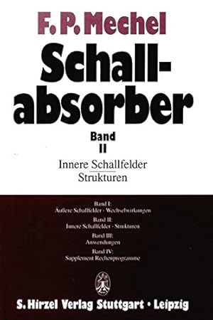 Seller image for Schallabsorber; Teil: Bd. 2., Innere Schallfelder, Strukturen : mit 44 Tabellen for sale by der buecherjaeger antiquarischer Buchandel & Bchersuchdienst