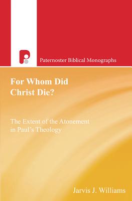 Seller image for For Whom Did Christ Die?: The Extent of the Atonement in Paul's Theology (Paperback or Softback) for sale by BargainBookStores
