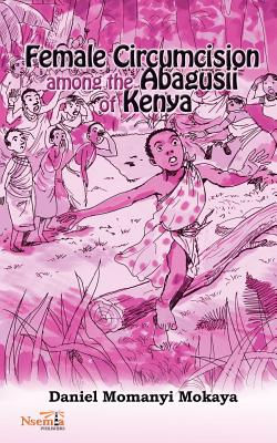 Bild des Verkufers fr Female Circumcision Among the Abagusii of Kenya (Paperback or Softback) zum Verkauf von BargainBookStores