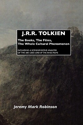 Image du vendeur pour J.R.R. Tolkien: The Books, the Films, the Whole Cultural Phenomenon (Paperback or Softback) mis en vente par BargainBookStores