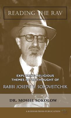 Seller image for Reading the Rav: Exploring Religious Themes in the Thought of Rabbi Joseph B. Soloveitchik (Hardback or Cased Book) for sale by BargainBookStores