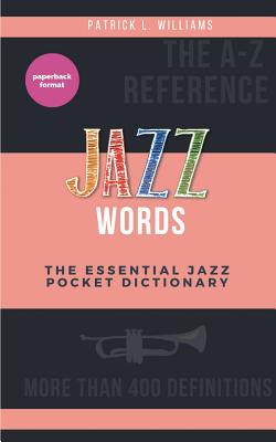Seller image for Jazz words: The essential jazz pocket dictionary (Paperback or Softback) for sale by BargainBookStores