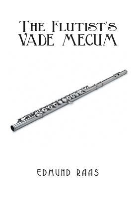 Bild des Verkufers fr The Flutist's Vade Mecum (Hardback or Cased Book) zum Verkauf von BargainBookStores