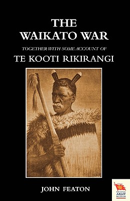 Imagen del vendedor de WAIKATO WARTogether with some account of Te Kooti Rikirangi (Second Maori war) (Paperback or Softback) a la venta por BargainBookStores