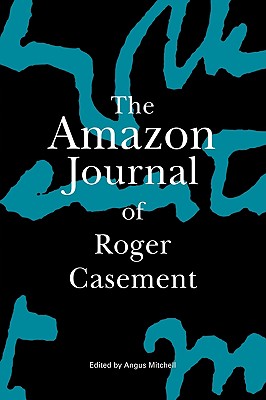 Seller image for The Amazon Journal of Roger Casement (Hardback or Cased Book) for sale by BargainBookStores