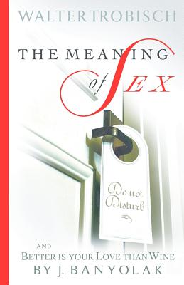 Seller image for The Meaning of Sex (Paperback or Softback) for sale by BargainBookStores