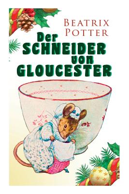 Seller image for Der Schneider von Gloucester: Weihnachts-Klassiker mit Originalillustrationen (Paperback or Softback) for sale by BargainBookStores