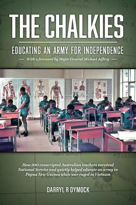 Seller image for The Chalkies: Educating an Army for Independence (Paperback or Softback) for sale by BargainBookStores