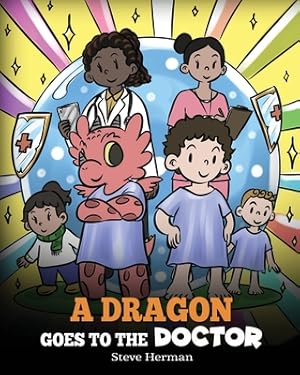Seller image for A Dragon Goes to the Doctor: A Story About Doctor Visits (Paperback or Softback) for sale by BargainBookStores