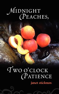 Seller image for Midnight Peaches, Two O'Clock Patience: A Collection of Essays, Poems, and Short Stories on Womanhood and the Spirit (Paperback or Softback) for sale by BargainBookStores